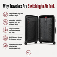 Air Fold™ Pack More. Check Less. Skip the Extra Baggage Fees.